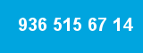 936 515 67 14